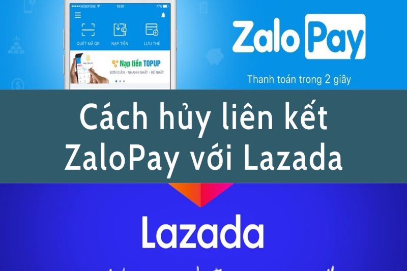 Hủy liên kết Zalo Pay với Lazada